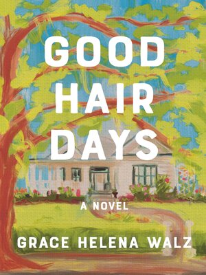 cover image of Good Hair Days